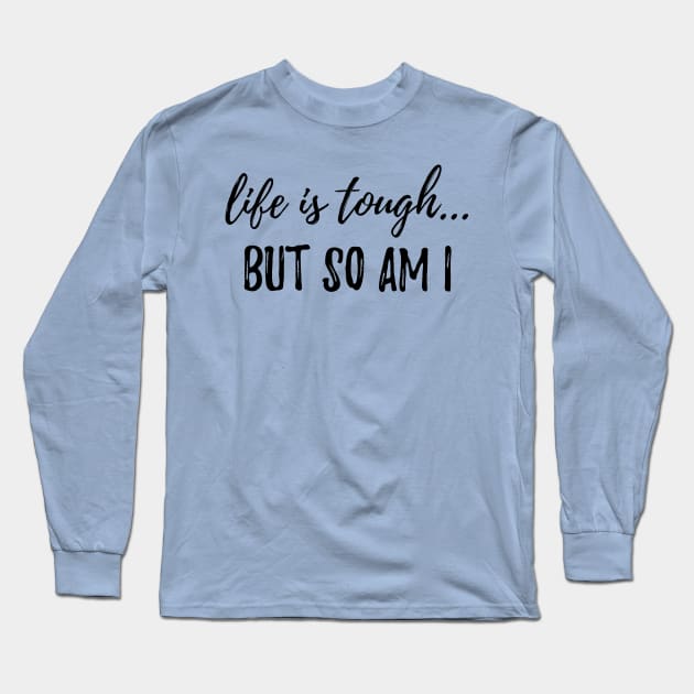 You’re Tougher Long Sleeve T-Shirt by Rainbows & Puzzle Pieces